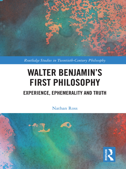 Title details for Walter Benjamin's First Philosophy by Nathan Ross - Wait list